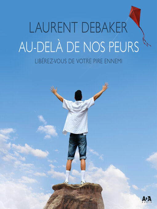 Title details for Au-delà de nos peurs by Laurent Debaker - Available
